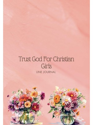 MUJGAN Independently Published Guided Steps, Trust God For Christian Girls: Flower In Glass Vase Cover, Discovering God's Love, One Page At A Time