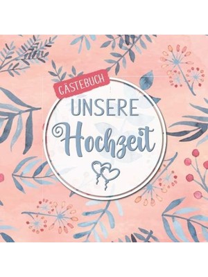 MUJGAN Unsere Hochzeit Gästebuch: Erinnerungsalbum Zur Hochzeit | Fotoalbum Und Gästebuch Mit Viel Platz Für Erinnerungen Und Sprüche