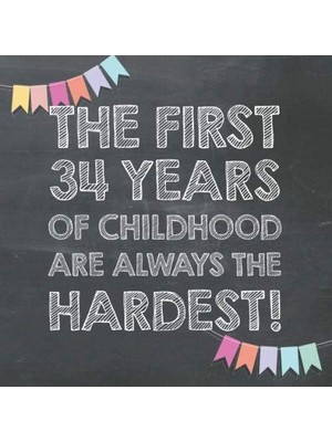 MUJGAN The First 34 Years Of Childhood Are Always The Hardest: 34TH Birthday Guest Book – Funny Gift For Men And Women, Guestbook Album In Size 8.25 x 8.25