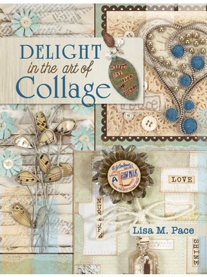 MUJGAN Delight In The Art Of Collage: Mixed-Media Collage And Assemblage Techniques And Projects