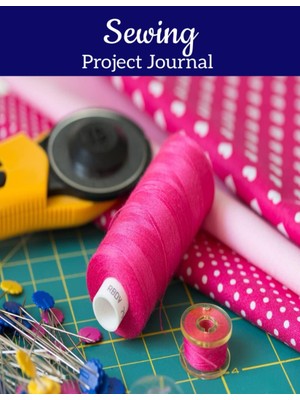 MUJGAN Sewing Project Journal, Document Sewing Machine Settings, Supplies, Resources, Time Log, Swatches, Notes, Photo, Design