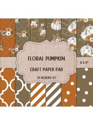 MUJGAN Independently Published Pumpkin Craft Paper Pad: Floral Patterns For Scrapbooking, Halloween & Christmas Decorations, Dıy, Or Any Craft Project - Double Sided 8 x 8" Designs