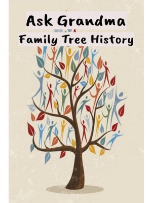 MUJGAN Independently Published Ask Grandma - Family Tree History Journal - Write Down Your Own Family History