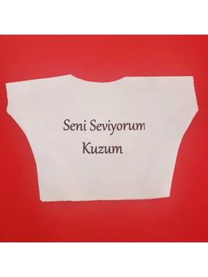 Ps Seni Seviyorum Kuzum Yazılı Oyuncak Peluş Tişörtü