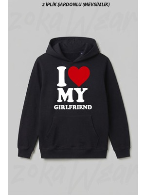 Zoka Wear I Love My Girlfriend 14 Subat Sevgililer Gunu Ön Baskılı Kapüşonlu Sweatshirt