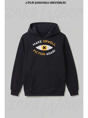 Zoka Wear Make Orwell Fiction Again Philosophy Gift Ön Baskılı Kapüşonlu Sweatshirt