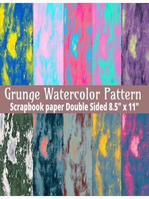 Nacario Grunge Watercolor Pattern Scrapbook Paper: Double Sided Colorful Watercolor Pages For Scrapbooking, Decorative Craft Paper For Card Making, Collage, Journaling, Mixed Media