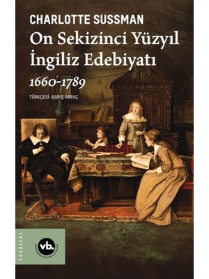 Vakıfbank Kültür Yayınları On Sekizinci Yüzyıl Ingiliz Edebiyatı 1660-1789