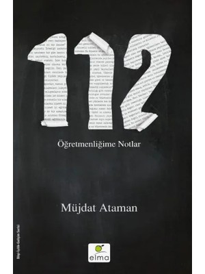 Elma Yayınevi 112 - Öğretmenliğime Notlar