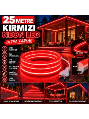 Borsan 25 Metre 220V Kırmızı Neon LED 8X16 mm Ultra Parlak IP65 Suya Dayanıklı Fişli Tak Çalıştır Esnek Şerit LED Bahçe Teras Dış Cephe Aydınlatma MONTAJ APARATI DAHİL