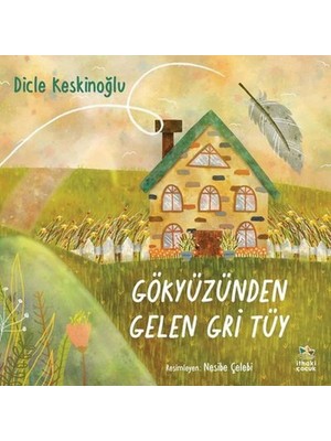 İthaki Çocuk Yayınları Gökyüzünden Gelen Gri Tüy