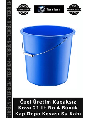Terrien Özel Üretim Kapaksız Kova 21 Lt No 4 Büyük Kap Depo Kovası Su Kabı