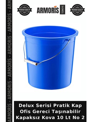 Armoris Delux Serisi Pratik Kap Ofis Gereci Taşınabilir Kapaksız Kova 10 Lt No 2