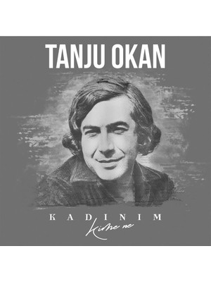 Rafta Gereksiz Şeyler Tanju Okan Kadınım Kime Ne Plak