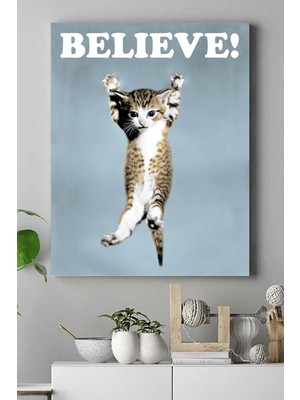 Zemira Postermanya (PSTER15331) Believe Cat Hayvan Kanvas Tablo 40 x 60