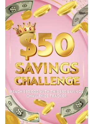 Zemira Independently Published $50 Savings Challenge: Reach $50,000 With This $50 Savings Challenge Tracke