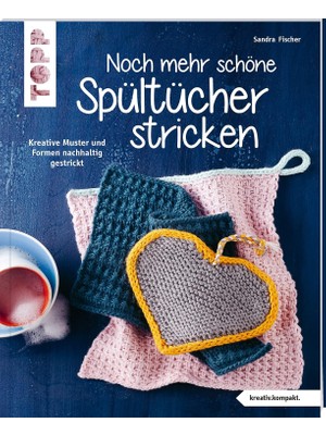 Zemira Noch Mehr Schöne Spültücher Stricken (Kreativ.kompakt.): Kreative Muster Und Formen Nachhaltig Gest