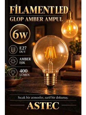 Astec E27 Glop 6 Watt Filament Ampul Amber Işık Dekoratif Filament LED Tombul Ampul