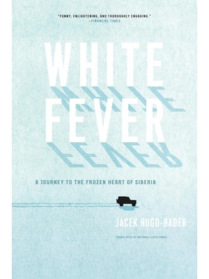 Zemira White Fever: A Journey To The Frozen Heart Of Siberia