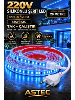 Astec Yapışkanlı 20 Metre Mavi 220V Silikonlu Şerit LED Yüksek Güç Tak Çalıştır Iç Dış Mekân Su Geçirmez