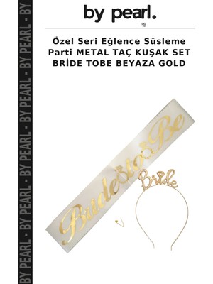 Özel Seri Eğlence Süsleme Parti Metal Taç Kuşak Set Bride Tobe Beyaza Gold