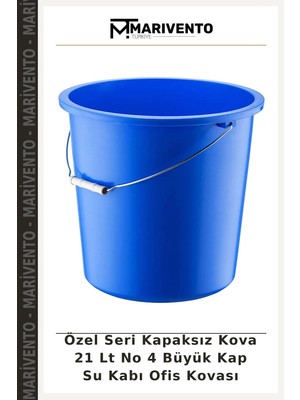 Özel Seri Kapaksız Kova 21 Lt No 4 Büyük Kap Su Kabı Ofis Kovası