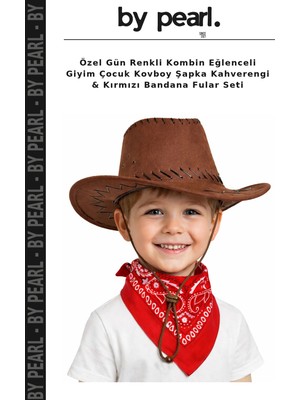 Özel Gün Renkli Kombin Eğlenceli Giyim Çocuk Kovboy Şapka Kahverengi & Kırmızı Bandana Fular Seti
