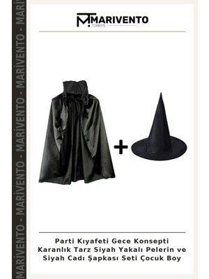 Parti Kıyafeti Gece Konsepti Karanlık Tarz Siyah Yakalı Pelerin ve Siyah Cadı Şapkası Seti Çocuk Boy