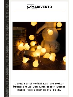 Delux Serisi Şeffaf Kablolu Dekor Ürünü 5m 28 LED Kırmızı Işık Şeffaf Kablo Fişli Eklemeli Mz-18-21
