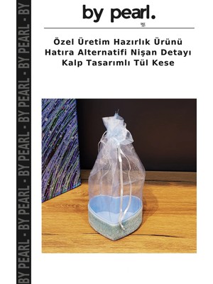 Özel Üretim Hazırlık Ürünü Hatıra Alternatifi Nişan Detayı Kalp Tasarımlı Tül Kese