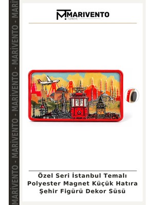 Özel Seri Istanbul Temalı Polyester Magnet Küçük Hatıra Şehir Figürü Dekor Süsü