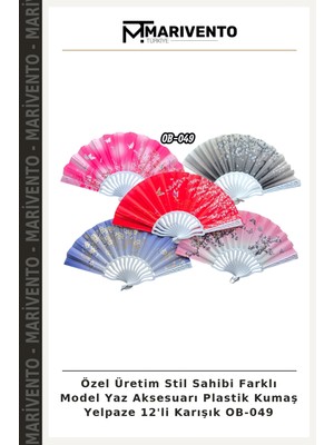 Özel Üretim Stil Sahibi Farklı Model Yaz Aksesuarı Plastik Kumaş Yelpaze 12'li Karışık OB-049
