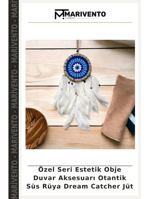 Özel Seri Estetik Obje Duvar Aksesuarı Otantik Süs Rüya Dream Catcher Jüt