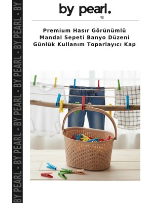 Premium Hasır Görünümlü Mandal Sepeti Banyo Düzeni Günlük Kullanım Toparlayıcı Kap