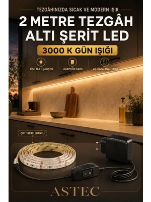 Astec Mutfak Dolabı Tezgah Üstü Için 2 Metre Gün Işığı 12V Adaptörlü Aç Kapa Anahtarlı Şerit LED Işık