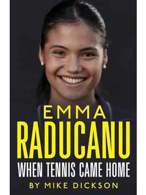 Nzm Store Emma Raducanu: When Tennis Came Home: The Astonishing Story So Far