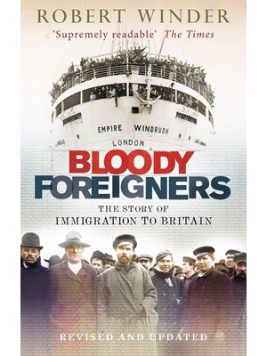 Nzm Store Bloody Foreigners: The Story Of Immigration To Britain