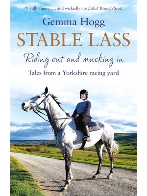 Str Store Stable Lass: Riding Out And Mucking In - Tales From A Yorkshire Racing Yard