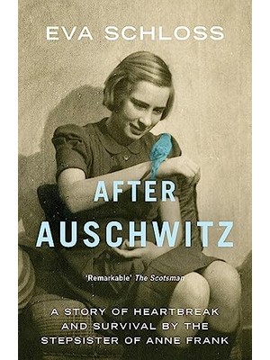 Str Store After Auschwitz: A Story Of Heartbreak And Survival By The Stepsister Of Anne Frank