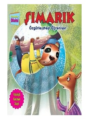 Parıltı Yayınları Yetenekler Dizisi - Şımarık Özgürleşmeyi Öğreniyor