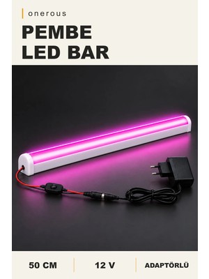 Onerous 50 cm 12V Pembe LED Bar, Anahtarlı, Adaptörlü, Yapışkanlı, Tezgah Altı Aydınlatma