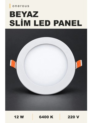 Onerous 12W Slim LED Panel, Yuvarlak Sıva Altı Spot, 6400K Beyaz, 1155 Lümen