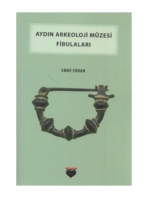 Aydın Arkeoloji Müzesi Fibulaları