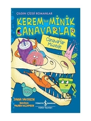 İş Bankası Kültür Yayınları Kerem ile Minik Canavarlar - Canavarlar Müzede