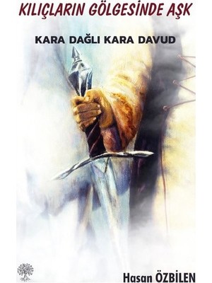 Platanus Publishing Kılıçların Gölgesinde Aşk - Karadağlı Kara Davud