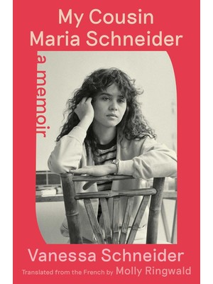 Str Store My Cousin Maria Schneider: A Memoir
