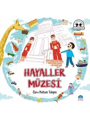 Martı Çocuk Yayınları Hayaller Müzesi