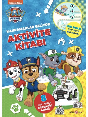 Beta Kids Kahramanlar Geliyor Aktivite Kitabı - Paw Patrol