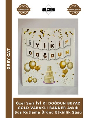 Grey Cat Özel Seri Iyi Ki Doğdun Beyaz Gold Varaklı Banner Askılı Süs Kutlama Ürünü Etkinlik Süsü
