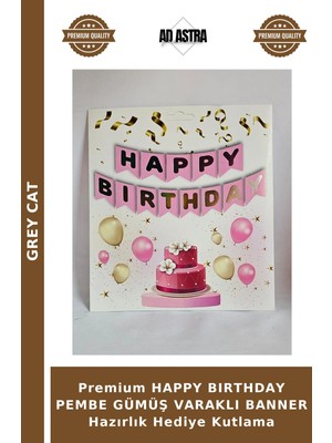 Grey Cat Premium Happy Bırthday Pembe Gümüş Varaklı Banner Hazırlık Hediye Kutlama